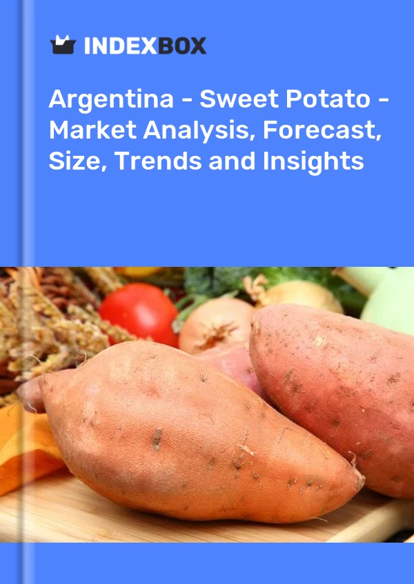 Report Argentina - Sweet Potato - Market Analysis, Forecast, Size, Trends and Insights for 499$