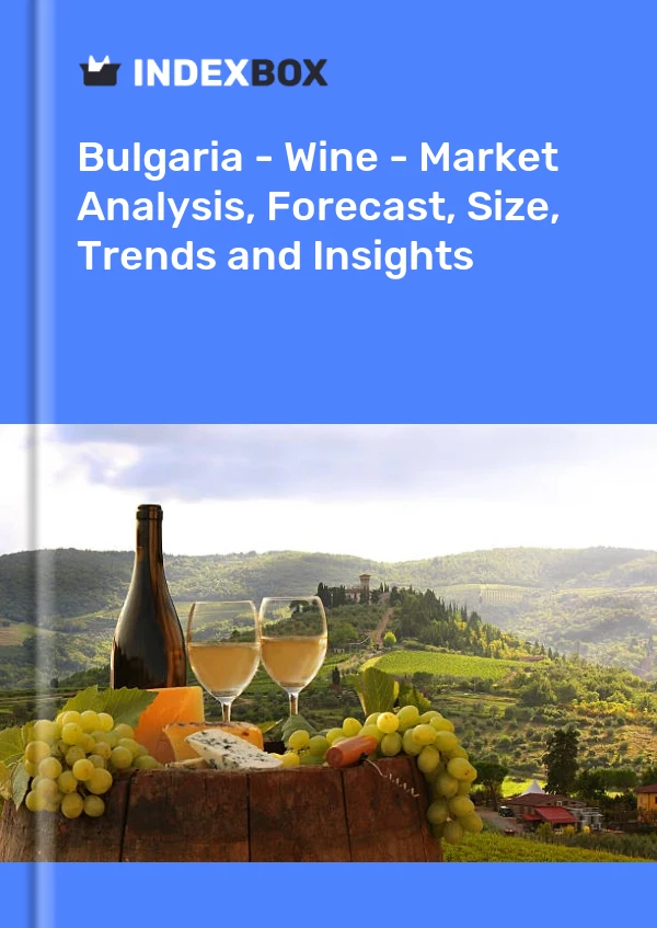 Report Bulgaria - Wine - Market Analysis, Forecast, Size, Trends and Insights for 499$