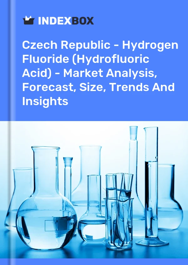 Report Czech Republic - Hydrogen Fluoride (Hydrofluoric Acid) - Market Analysis, Forecast, Size, Trends and Insights for 499$