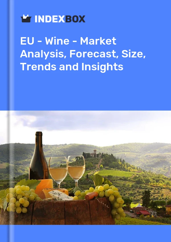 Report EU - Wine - Market Analysis, Forecast, Size, Trends and Insights for 499$