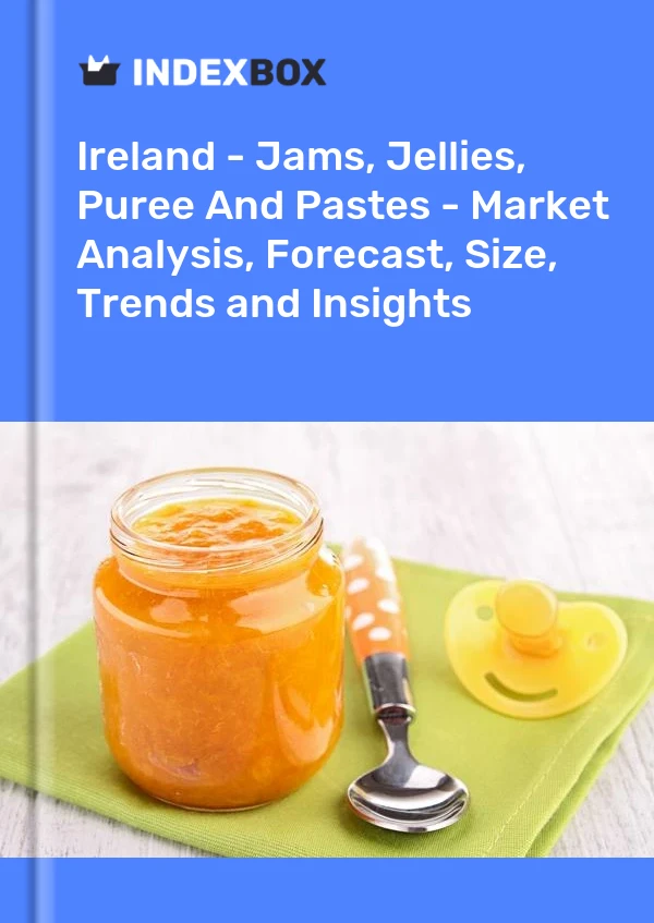 Report Ireland - Jams, Jellies, Puree and Pastes - Market Analysis, Forecast, Size, Trends and Insights for 499$