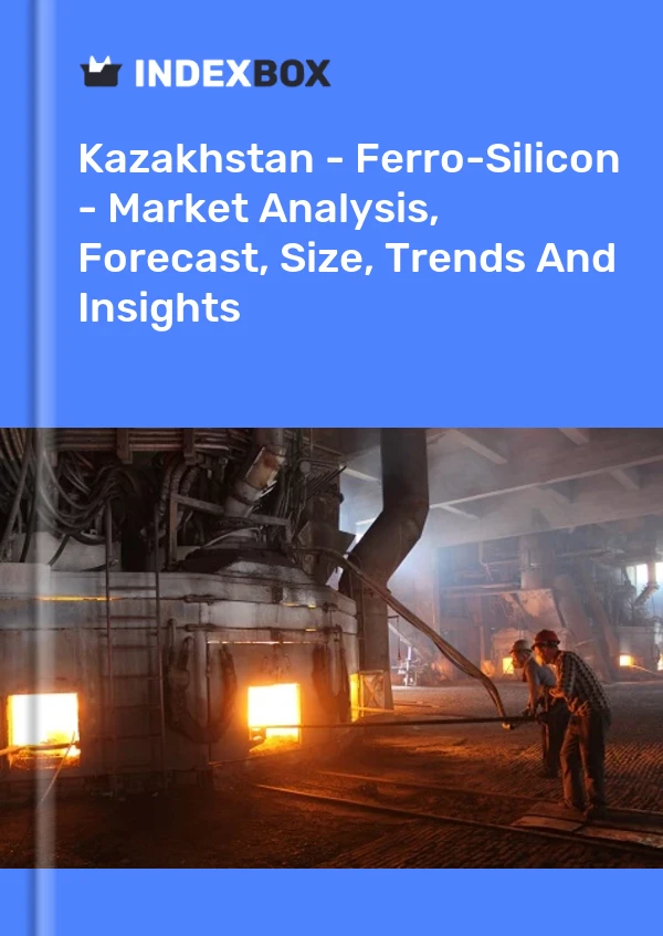 Report Kazakhstan - Ferro-Silicon - Market Analysis, Forecast, Size, Trends and Insights for 499$