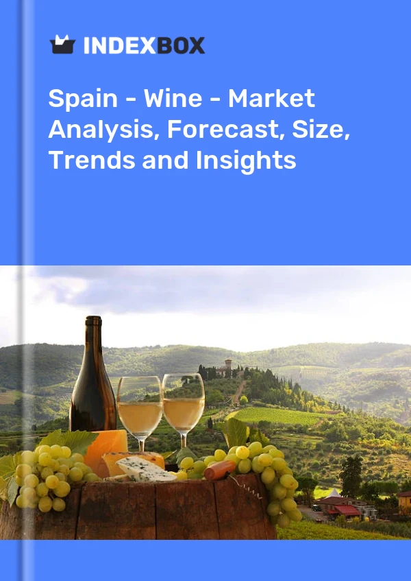 Report Spain - Wine - Market Analysis, Forecast, Size, Trends and Insights for 499$
