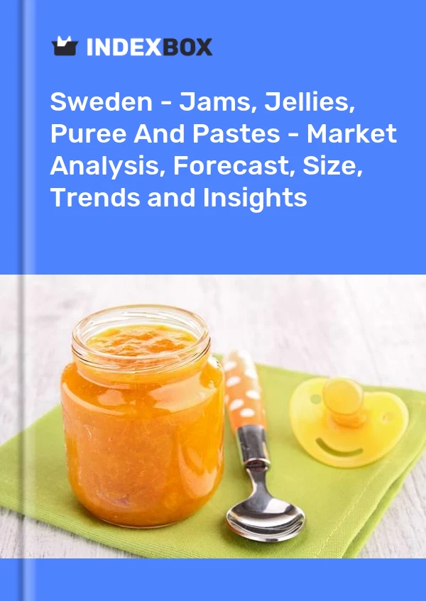 Report Sweden - Jams, Jellies, Puree and Pastes - Market Analysis, Forecast, Size, Trends and Insights for 499$